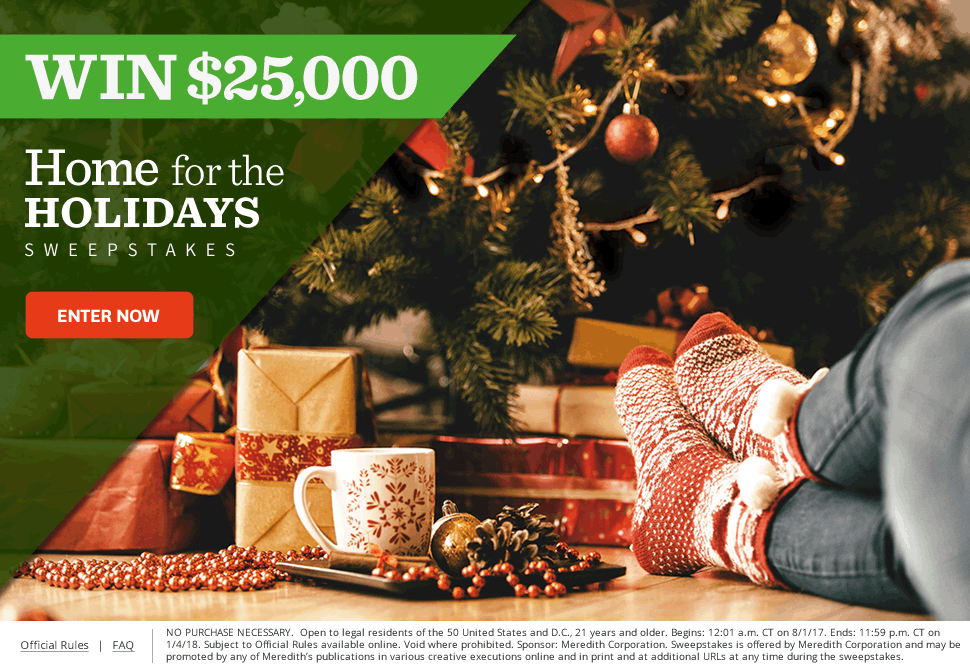 Holiday Sweepstakes – Win $25,000   BHG Home for the Holidays